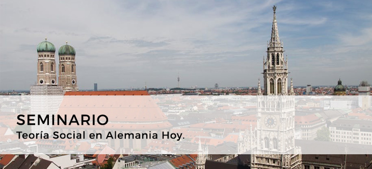 Seminario – Teoría Social en Alemania Hoy