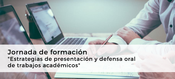 Jornada de formación – «Estrategias de presentación y defensa oral de trabajos académicos»